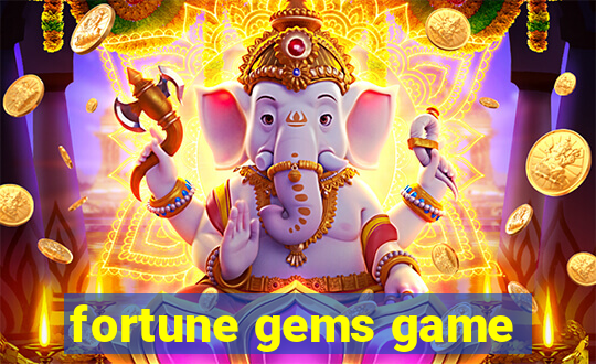 fortune gems game