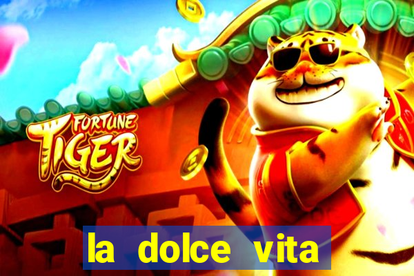 la dolce vita double rush slot