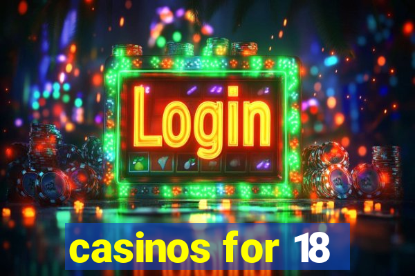 casinos for 18