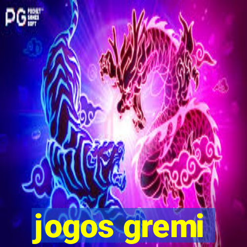 jogos gremi