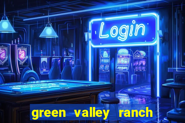 green valley ranch resort and casino