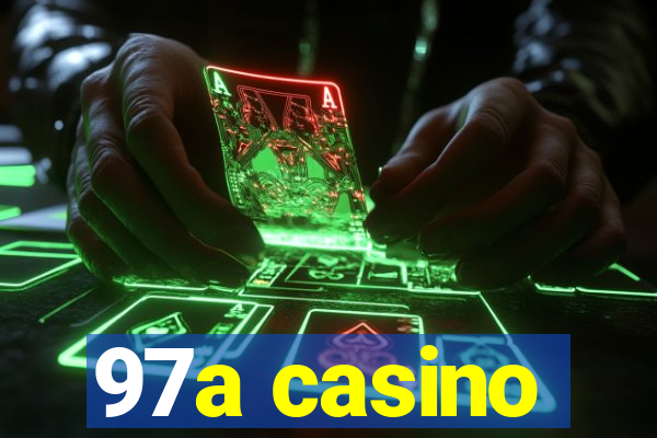 97a casino