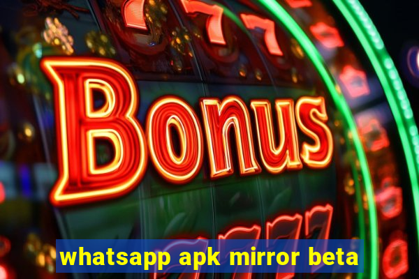 whatsapp apk mirror beta