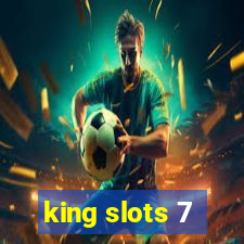 king slots 7