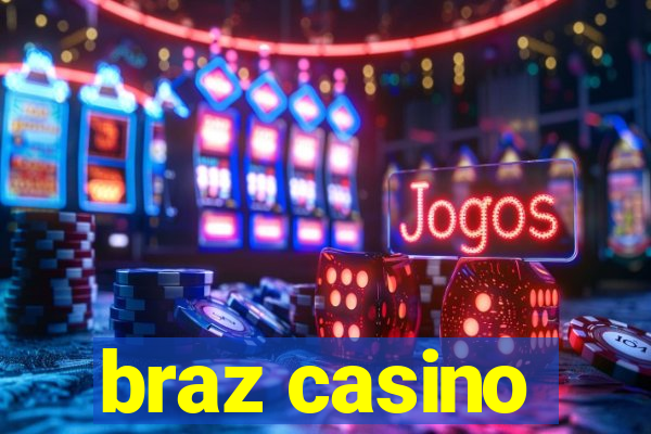 braz casino