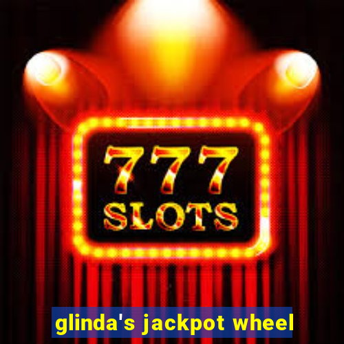 glinda's jackpot wheel