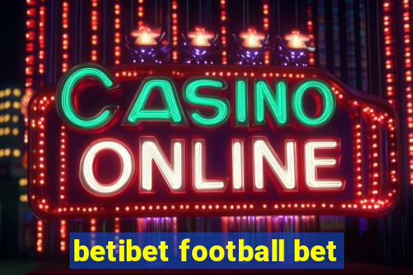 betibet football bet