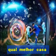 qual melhor casa de aposta