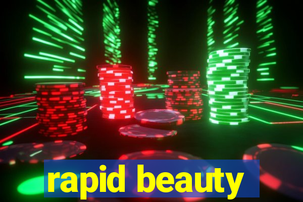 rapid beauty