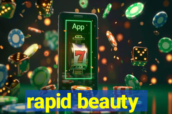 rapid beauty