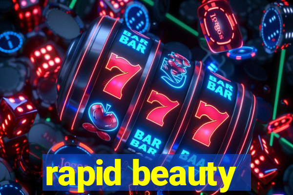 rapid beauty