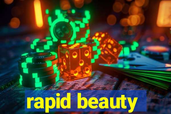 rapid beauty