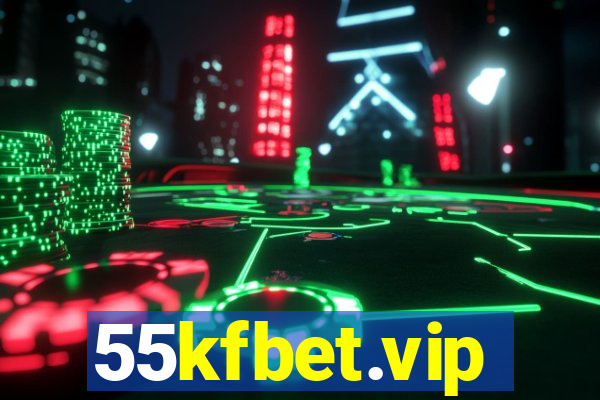 55kfbet.vip