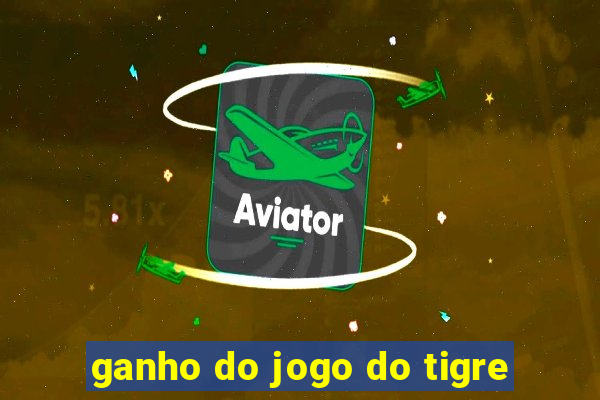 ganho do jogo do tigre