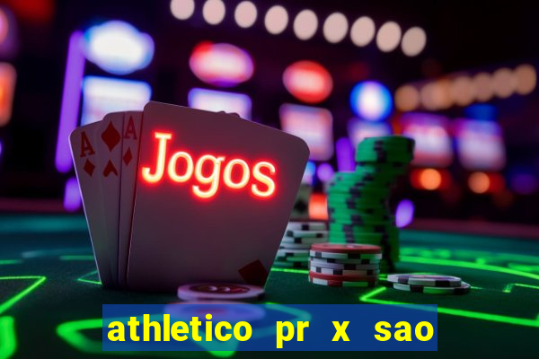 athletico pr x sao paulo palpite