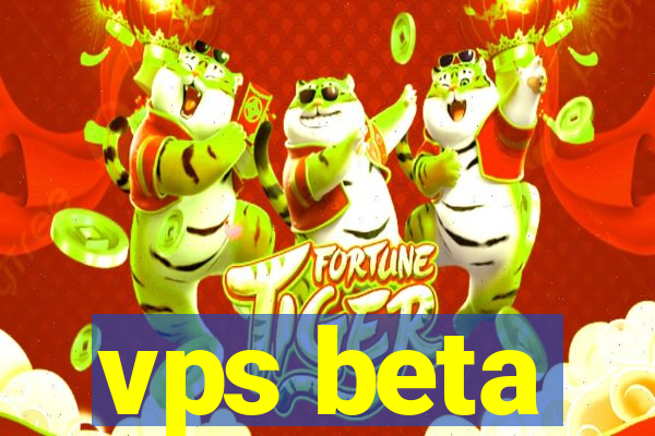 vps beta