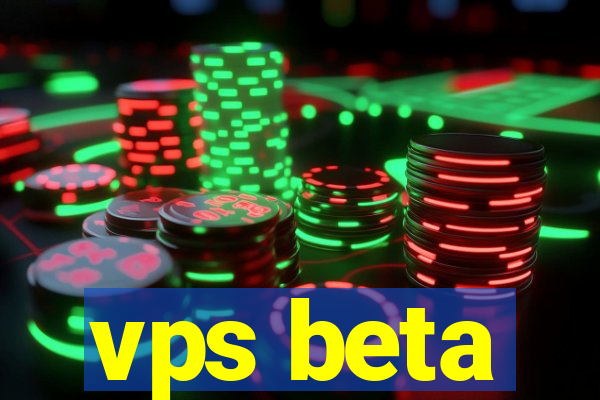 vps beta