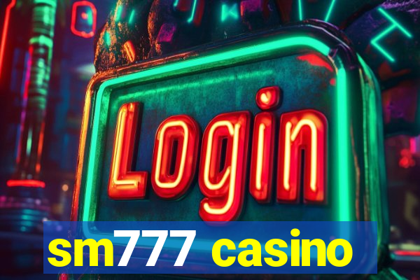 sm777 casino