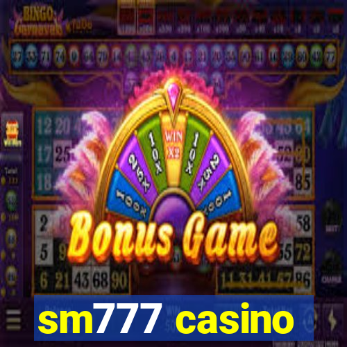 sm777 casino