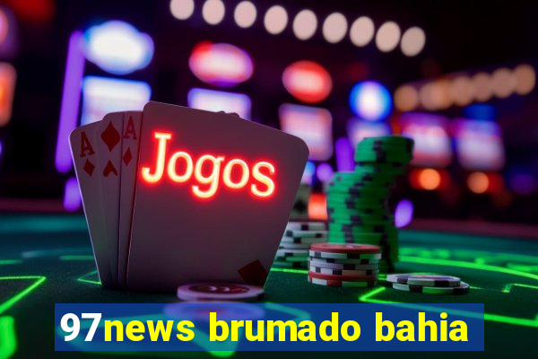 97news brumado bahia