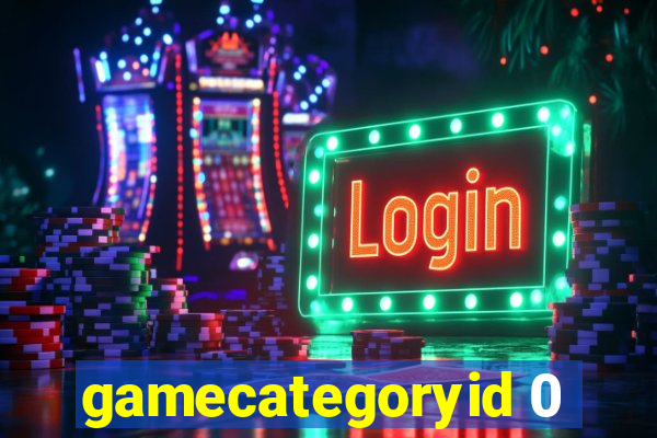 gamecategoryid 0