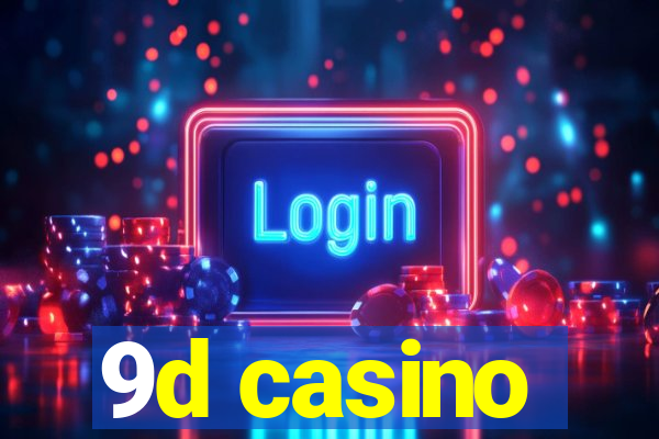 9d casino