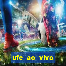 ufc ao vivo assistir online