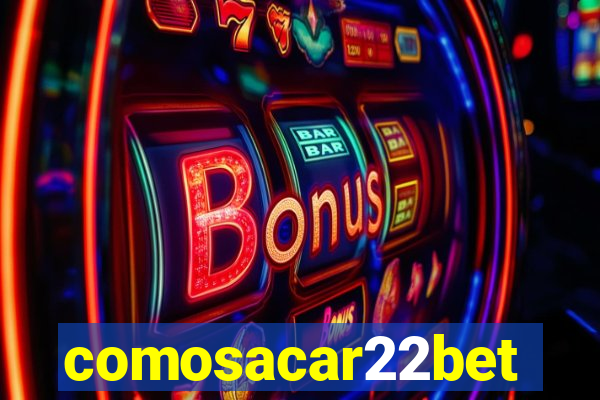 comosacar22bet