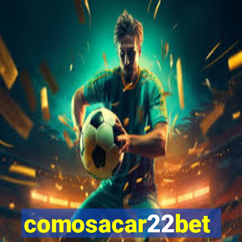 comosacar22bet