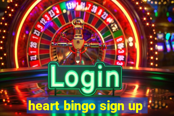 heart bingo sign up