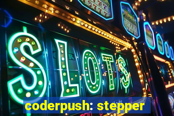 coderpush: stepper