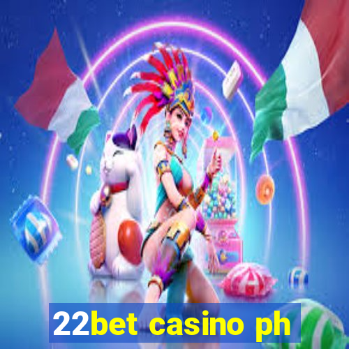 22bet casino ph