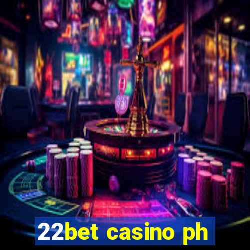 22bet casino ph