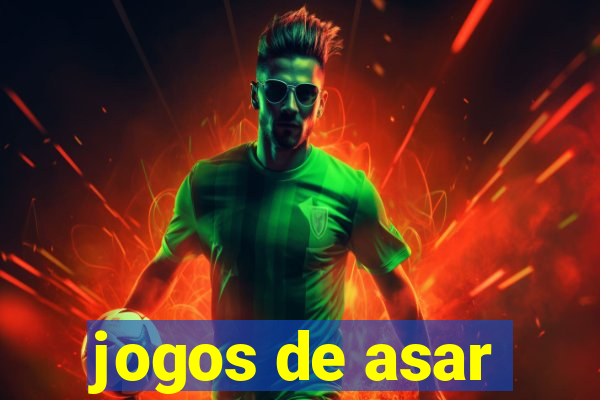 jogos de asar