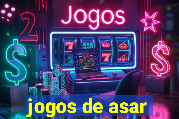 jogos de asar