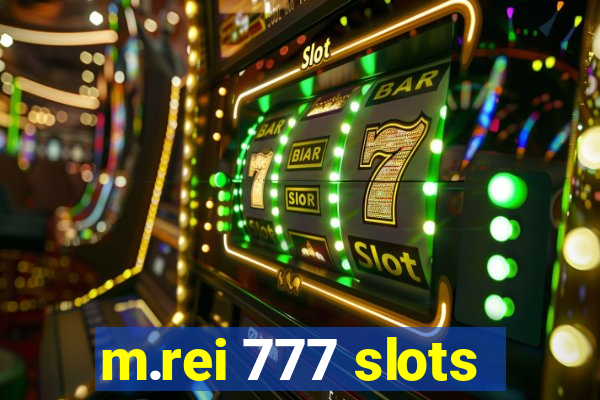 m.rei 777 slots