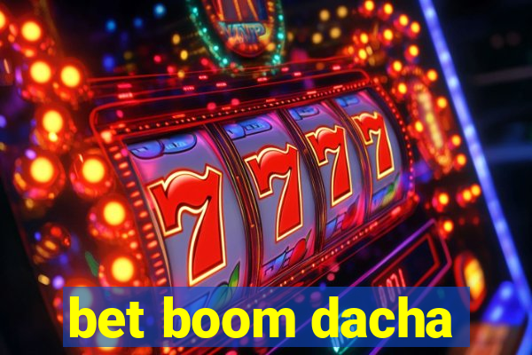 bet boom dacha