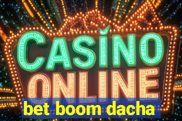 bet boom dacha