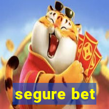 segure bet