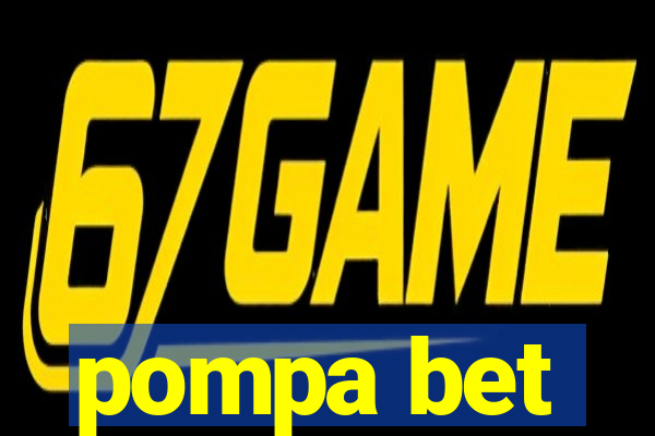 pompa bet