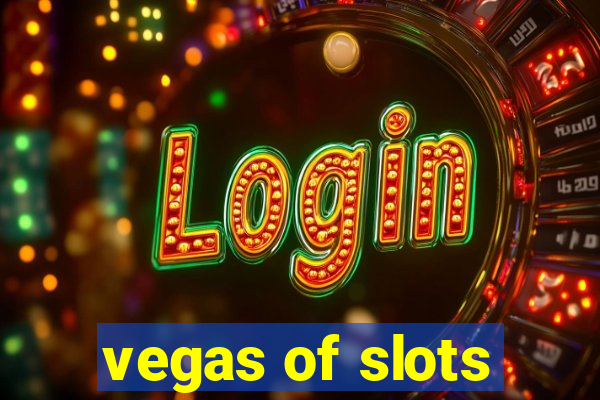 vegas of slots