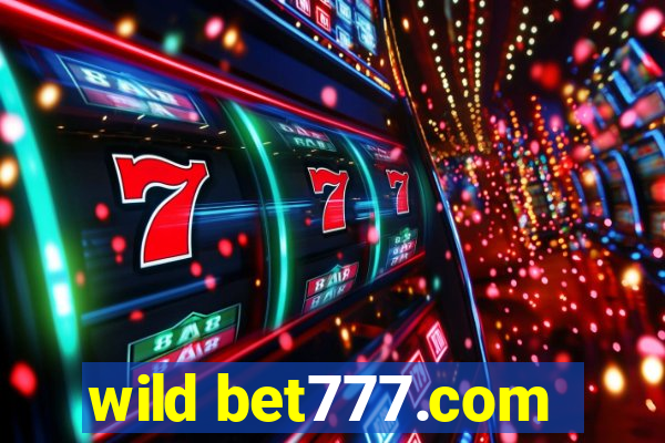 wild bet777.com