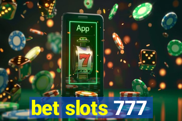 bet slots 777