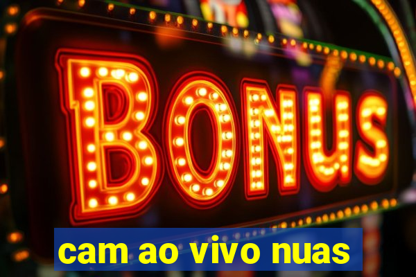 cam ao vivo nuas