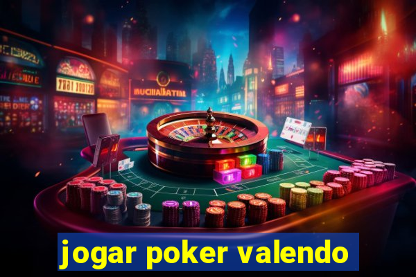 jogar poker valendo