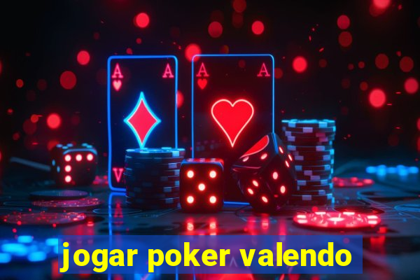 jogar poker valendo