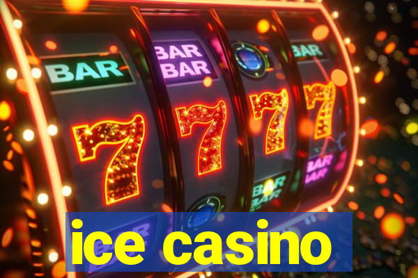 ice casino