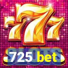 725 bet