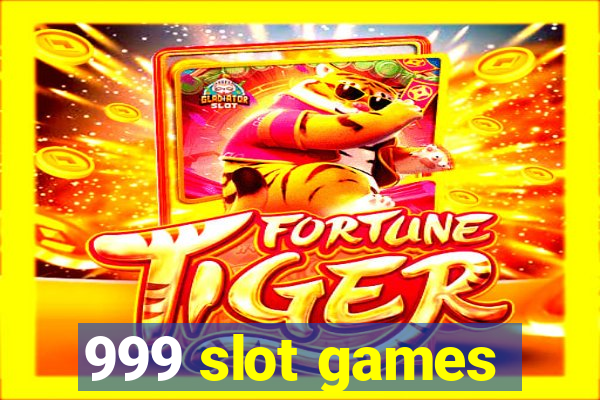 999 slot games