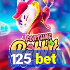 125 bet